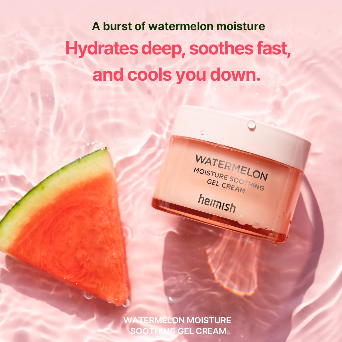 HEIMISH WATERMELON MOISTURE SOOTHING GEL CREAM